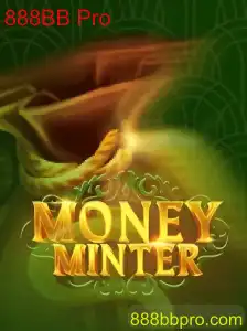 Descubra o Universo de MoneyMinter: Um Guia Completo para o Jogo com 888BB Pro